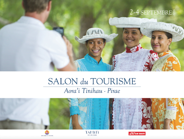 17e Edition Du Salon Du Tourisme Tere Ai A Vendredi 2 Au Dimanche 4 Septembre 2016 A La Salle Aora I Tini Hau De Pirae