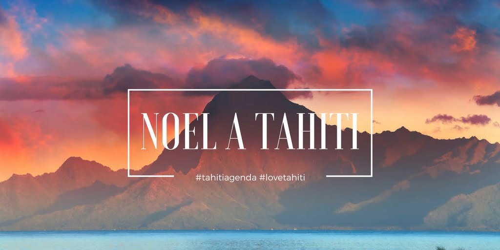 NOEL A TAHITI, UNIQUE! - Tahiti Agenda, vos sorties du fenua