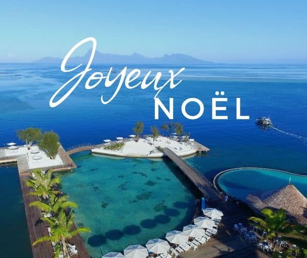 JOYEUX NOËL L’hôtel Te Moana Tahiti Resort vous souhaite un - Tahiti